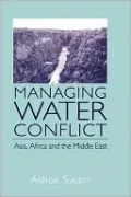 Managing Water Conflict: Asia, Africa and the Middle East