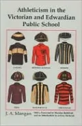 Athleticism in the Victorian and Edwardian Public School