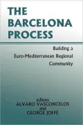 The Barcelona Process : Building a Euro-Mediterranean Regional Community
