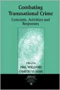 Combating Transnational Crime Concepts, Activities and Responses