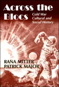 Across the Blocs: Exploring Comparative Cold War Cultural and Social History