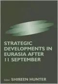 Strategic Developments in Eurasia after 11 September