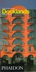 Phaidon Architecture Guide: Docklands, London - Stephanie Williams - Paperback