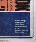 Merz to Emigre and Beyond: Progressive Magazine Design of the Twentieth Century