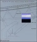 Renzo Piano Building Workshop: Complete Works, Volume 3