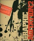 Graphic Agitation 2: Social and Political Graphics in the Digital Age, Vol. 2