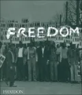 Freedom A Photographic History Of The African American Struggle