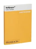 Wallpaper City Guide: Amsterdam