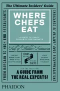 Where Chefs Eat: A Guide to Chefs' Favourite Restaurants
