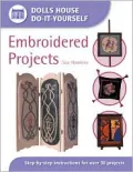 Dolls' House Do It Yourself : Embroidered Projects