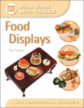 Dolls' House Do It Yourself : Food Displays