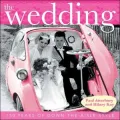 The Wedding : 150 Years of down-the-Aisle Style
