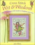 Cross Stitch Wit & Wisdom: Over 45 Designs With Words to Brighten Your Day