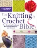 The Knitting and Crochet Bible
