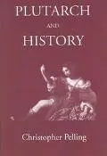 Plutarch and History Eighteen Studies