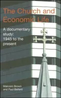 Church and Economic Life: A Documentary Study, 1945 to the Present