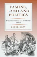 Famine, Land and Politics : British Government and Irish Society, 1843-50