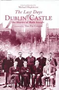 The Last Days of Dublin Castle: The Mark Sturgis Diaries