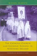 The Catholic Church and Catholic Schools in Northern Ireland: The Price of Faith