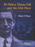 De Valera, Fianna Fail and the Irish Press
