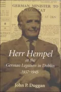 Herr Hempel at the German Legation in Dublin, 1937-1945