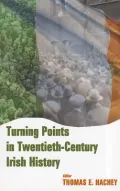 Turning Points in Twentieth Century Irish History