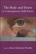 The body and desire in contemporary Irish poetry