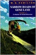 Narrow Roads of Gene Land: The Collected Papers of W. D. Hamilton, Vol. 1