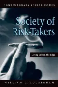 A Society of Risk Takers: Living Life on the Edge
