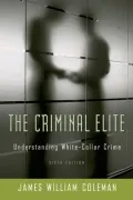 Criminal Elite: The Sociology of White Collar Crime