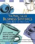 Practice of Business Statistics Using Data for Decisions