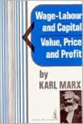 Wage-Labor and Capital and Value, Price and Profit