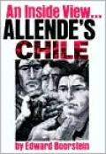Allende's Chile: An inside View