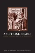 A Suffrage Reader: Charting Directions in British Suffrage History