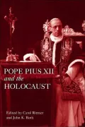 Pope Pius XII and the Holocaust