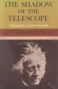 Shadow of the Telescope A Biography of John Herschel