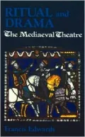 Ritual and Drama: The Medieval Theatre