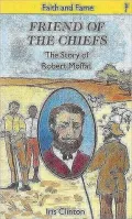 Friends of the Chiefs: The Story of Robert Moffat