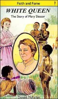 White Queen: The Story of Mary Slessor
