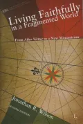 Living Faithfully in a Fragmented World, Second Edition