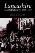 Social History of Lancashire, 1558-1939