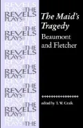 The Maid's Tragedy : Francis Beaumont and John Fletcher