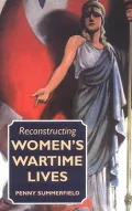 Reconstructing Womens Wart: Discourse and Subjectivity in Oral Histories of the Second World War