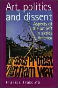 Art, Politics And Dissent