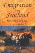 Emigration from Scotland, 1918-1939 : Opportunity or Exile