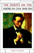 The Debate On The American Civil War Era