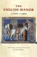 The English Manor C. 1200 to C. 1500