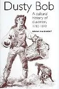 Dusty Bob A Cultural History of Dustmen, 1780-1870