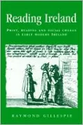Reading Ireland: Print, Reading and Social Change in Early Modern Ireland