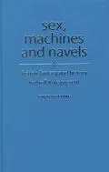 Sex, Machines and Navels: Fiction, Fantasy and History in the Future Present